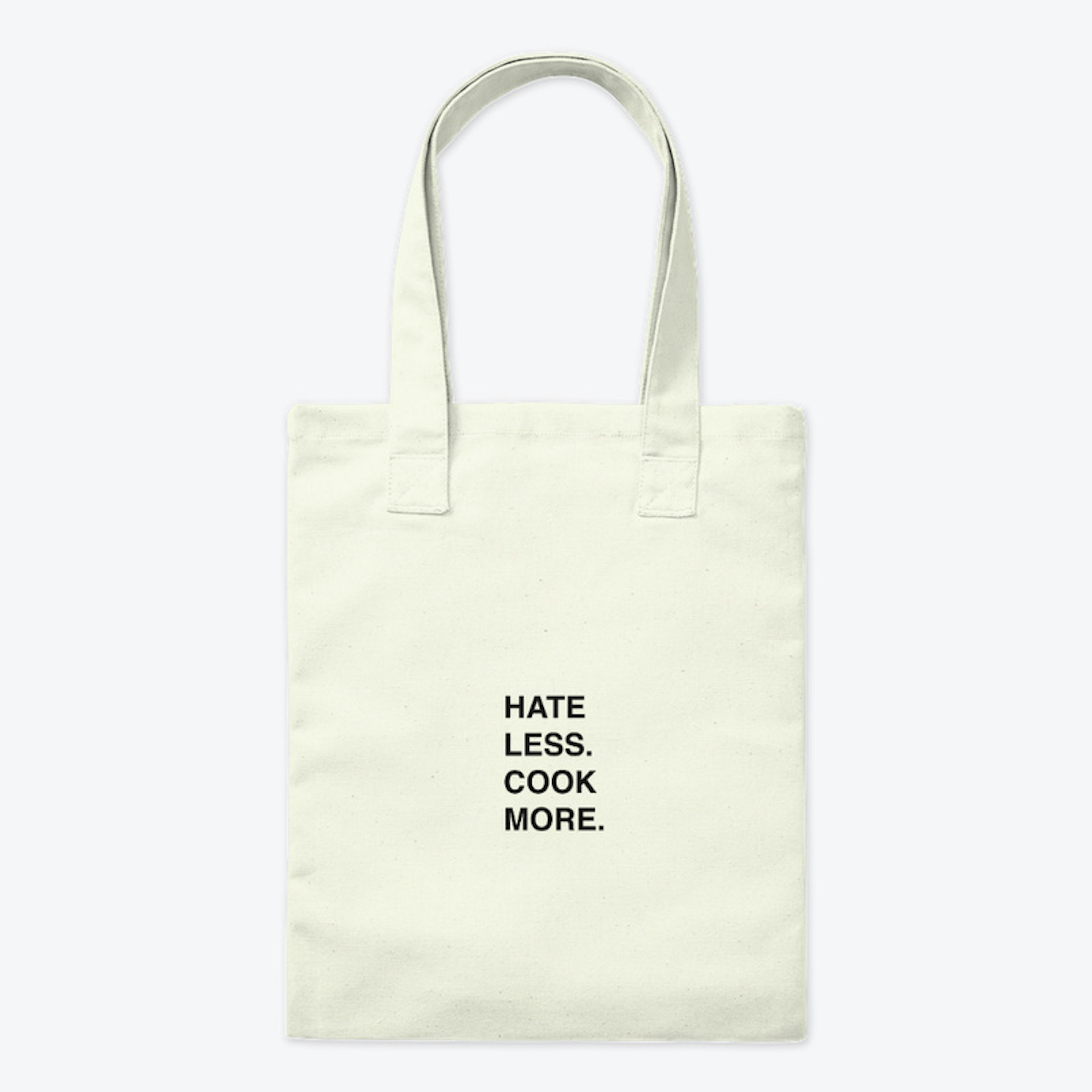 HATE LESS. COOK MORE. Grocery Tote